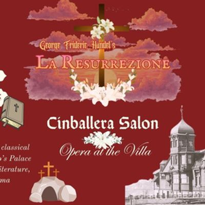 LA RESURREZIONE And SONGS OF FAITH to Be Presented At Villa Montezuma