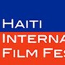 11th Annual Haiti International Film Festival Submissions Now Open