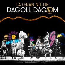 LA GRAN NIT DE DAGOLL DAGOM tendrá lugar este fin de semana
