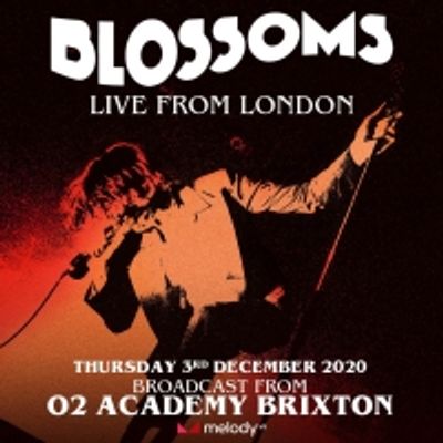 Blossoms Announce LIVE FROM LONDON at O2 Academy Brixton