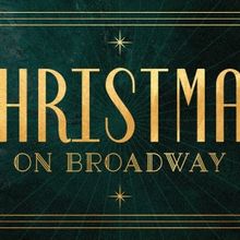 Times Square Church To Present Annual CHRISTMAS ON BROADWAY This Weekend