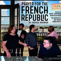 Joshua Harmon's PRAYER FOR THE FRENCH REPUBLIC is Coming to The Kentucky Center