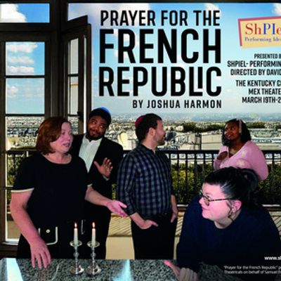 Joshua Harmon's PRAYER FOR THE FRENCH REPUBLIC is Coming to The Kentucky Center