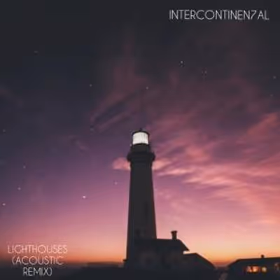 INTERCONTINEN7AL Releases Acoustic Remix of 'Lighthouses'
