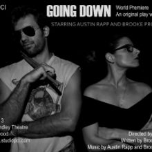 World Premiere Play GOING DOWN To Star Brooke Procida And Austin Rapp