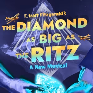 F. Scott Fitzgerald's THE DIAMOND AS BIG AS THE RITZ A Musical Fable Set For…