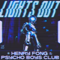 Henry Fong & Psycho Boys Club Team Up For New Single 'Lights Out'