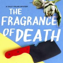 THE FRAGRANCE OF DEATH By Leslie Karst Slated For August Release