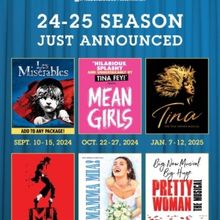 MEAN GIRLS, PRETTY WOMAN, and More Set For Broadway in Norfolk 2024-2025 Season