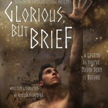 Borderline Confrontational Premieres New Greek Tragedy GLORIOUS, BUT BRIEF