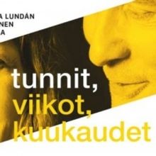 TUNNIT, VIIKOT, KUUKAUDET Comes To Kansallisteatteri September 23rd