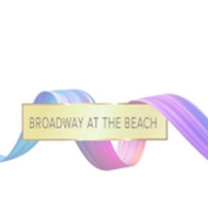 BROADWAY AT THE BEACH Series To Launch At The Terrace Theater This September