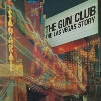 The Gun Club's Classic 'The Las Vegas Story' ('84) Gets Deluxe Release on 2xVinyl &…