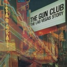 The Gun Club's Classic 'The Las Vegas Story' ('84) Gets Deluxe Release on 2xVinyl & 2