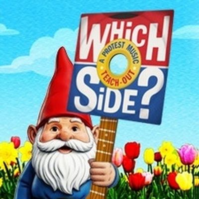 WHICH SIDE? A PROTEST MUSIC TEACH-OUT Returns To Somerville In May