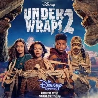 UNDER WRAPS 2 to Premiere on Disney in September