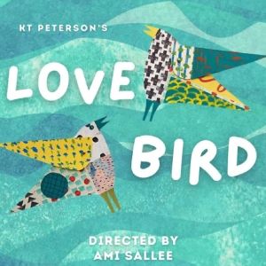 Previews: LOVE BIRD at The Off-Central Players