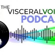 Visceral Voice Podcast Premieres New 'The Voice Of' Limited Series