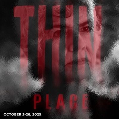 Spotlight: THE THIN PLACE at Actor's Express