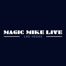 MAGIC MIKE LIVE! Sets Sights on the Vegas Strip
