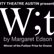 WIT by Margaret Edson is Coming to City Theatre of Austin