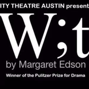 WIT by Margaret Edson is Coming to City Theatre of Austin
