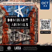 DOMINANT ANIMALS to Return to Teatro LATEA for Hispanic Heritage Month