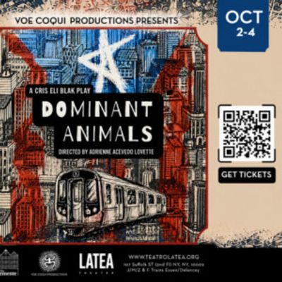 DOMINANT ANIMALS to Return to Teatro LATEA for Hispanic Heritage Month