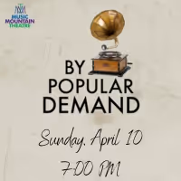 Music Mountain Theatre to Present BY POPULAR DEMAND Concert