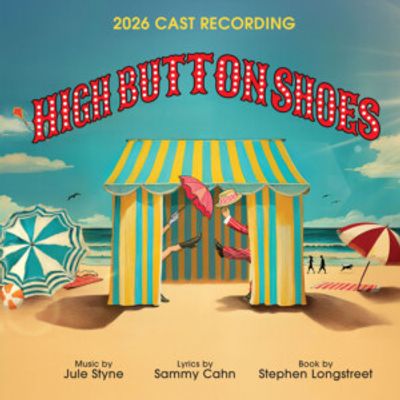 First Complete Recording of HIGH BUTTON SHOES Will Be Released