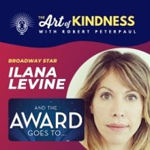 Listen: Broadway's Ilana Levine Talks Kindness of Awards Season & More on THE ART OF 