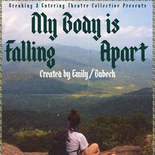 Breaking & Entering Will Present MY BODY IS FALLING APART in NYC Spring 2026