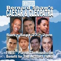 STARS IN THE HOUSE Will Present CAESAR & CLEOPATRA Featuring Robert Cuccioli…