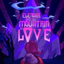 One Million Musicals Presents ELENORA AND THE MOUNTAIN OF LOVE