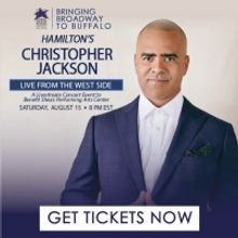 Shea's Will Present a Virtual Benefit Concert With HAMILTON'S Christopher Jackson