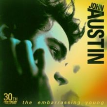 John Austin Celebrates 30th Anniversary of First Album 'The Embarrassing Young' With 
