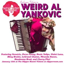 Hotsy Totsy Burlesque Performs Tribute To 'Weird Al' Yankovic in January