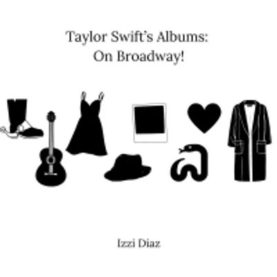 BWW Blog: Taylor Swift's Albums - On Broadway!