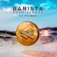 Barista Serves Up A Melodic Brew On 'Open Sesame Vol 2: Press Rewind'