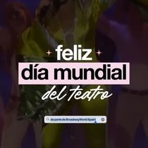 TV: La familia del Musical en España celebra el Día Mundial Del Teatro con BroadwayWorld Spain
