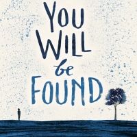 DEAR EVAN HANSEN Composers Announce 'You Will Be Found' illustrated Book