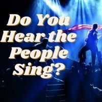 Student Blog: Do You Hear the People Sing? Les Mis Songs Ranked