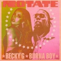 Becky G & Burna Boy Release New Single 'Rotate'