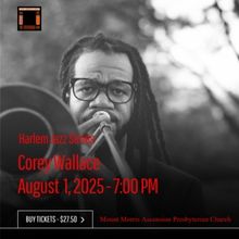 Corey Wallace to Perform at Harlem Jazz Series in August