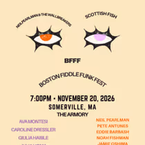 Scottish Fish and Neil Pearlman & the Wallbreakers to Play Boston Fiddle Funk Festival