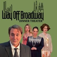 The Way Off Broadway Dinner Theatre Opens Season With Agatha Christie’s THE HOLLOW
