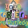 Interview: Dru Rutledge of GOOD GRIEF, DRU RUTLEDGE! at Fuse Theatre Ensemble