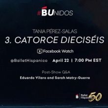 Ballet Hispánico B Unidos Instagram Video Series Presents 3. CATORCE DIECISEIS…