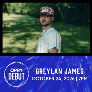 Photos: Greylan James to Make GRAND OLE OPRY Debut