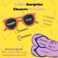 Violet Surprise Theatre Presents SAPPHFEST: SUMMER QUEERANCE